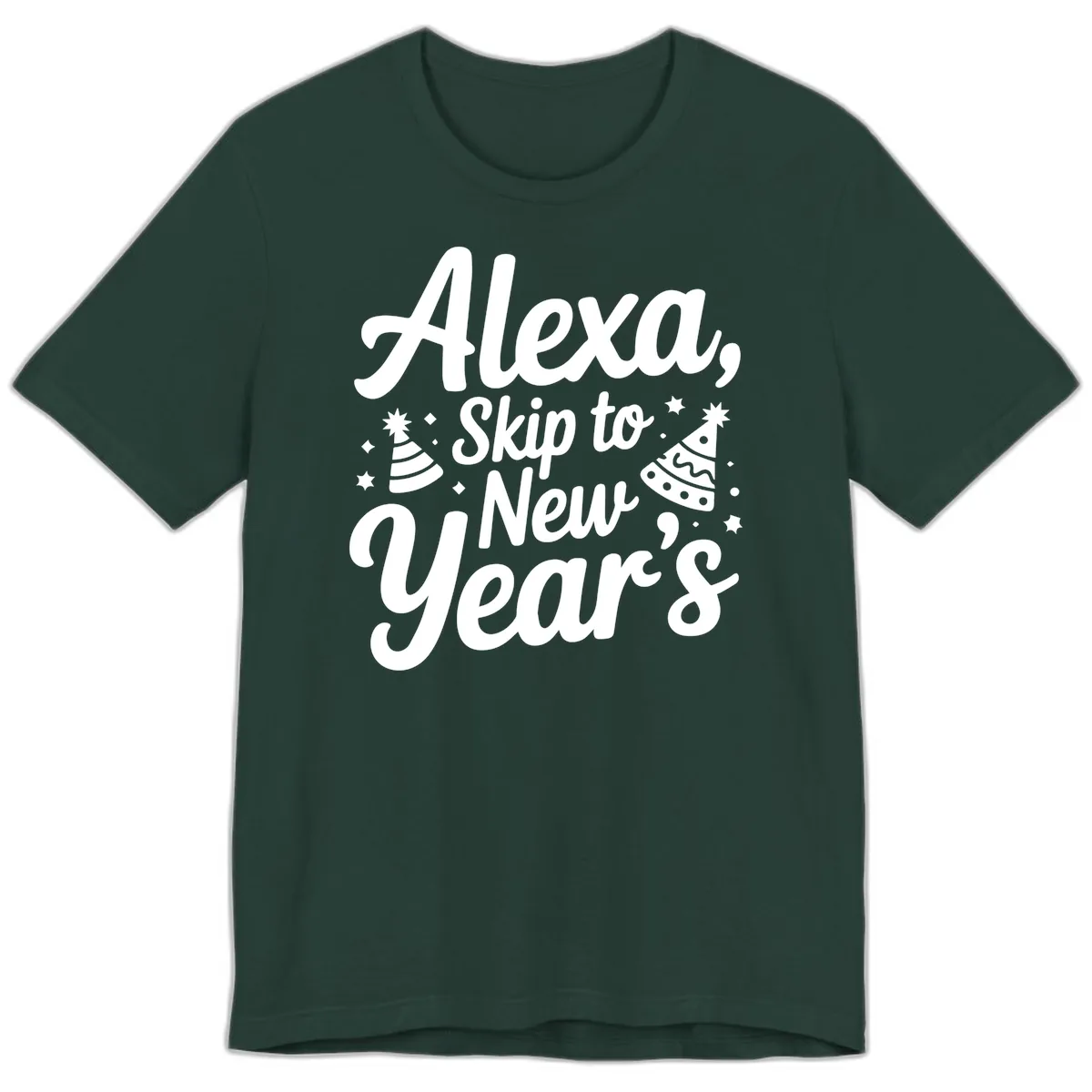 Alexa Skip To New Year's Premium T-Shirt in Forest
