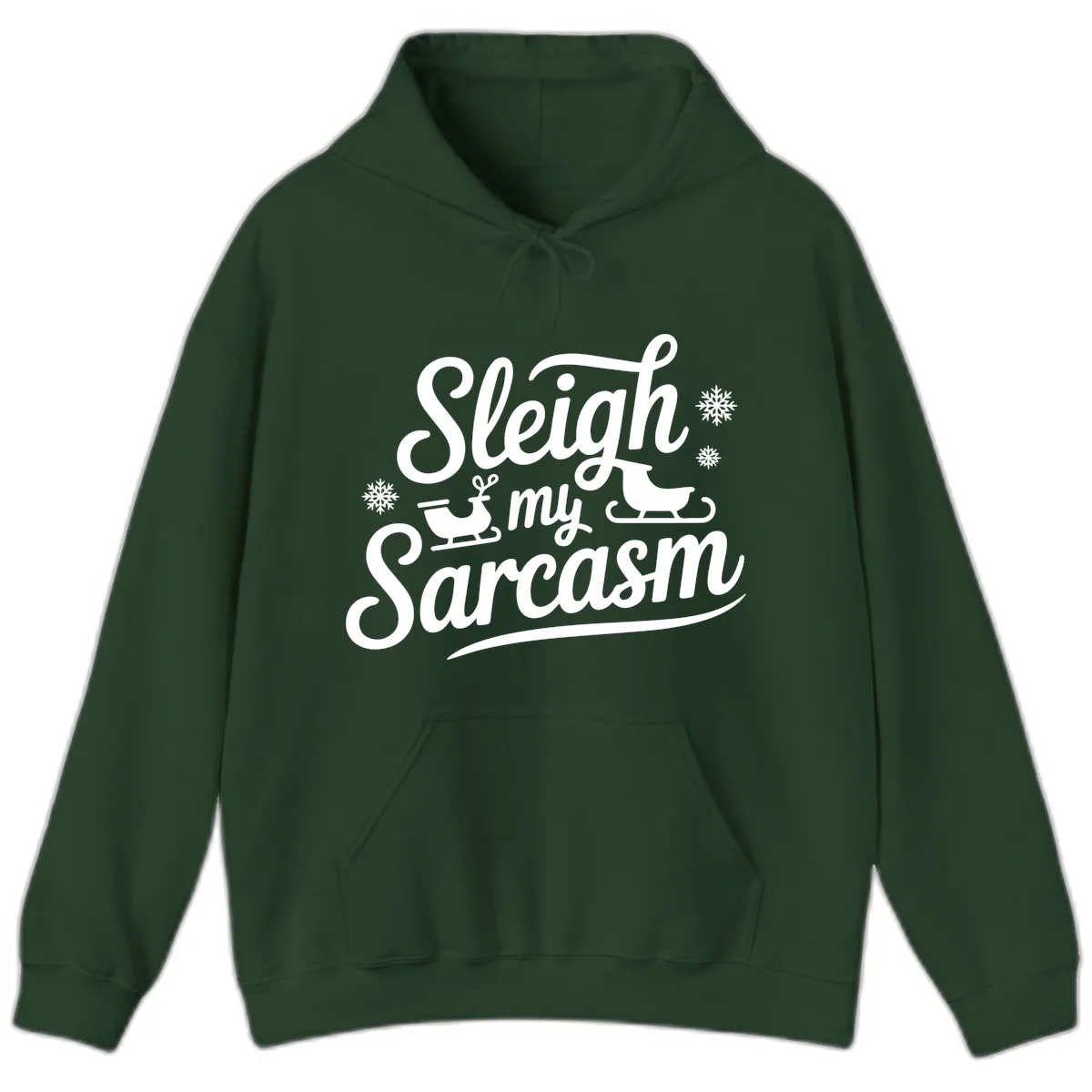 Sleigh My Sarcasm Christmas Graphic Hoodie in Forest Green
