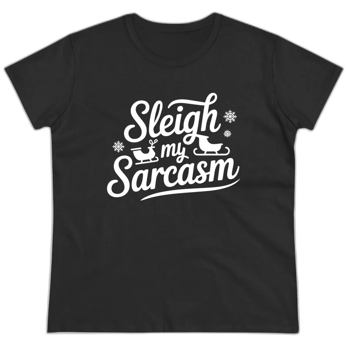 Sleigh My Sarcasm Christmas Graphic Ladies Tee in Black