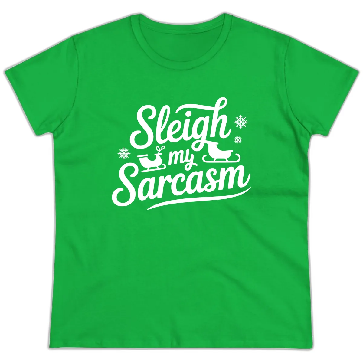 Sleigh My Sarcasm Christmas Graphic Ladies Tee in Irish Green