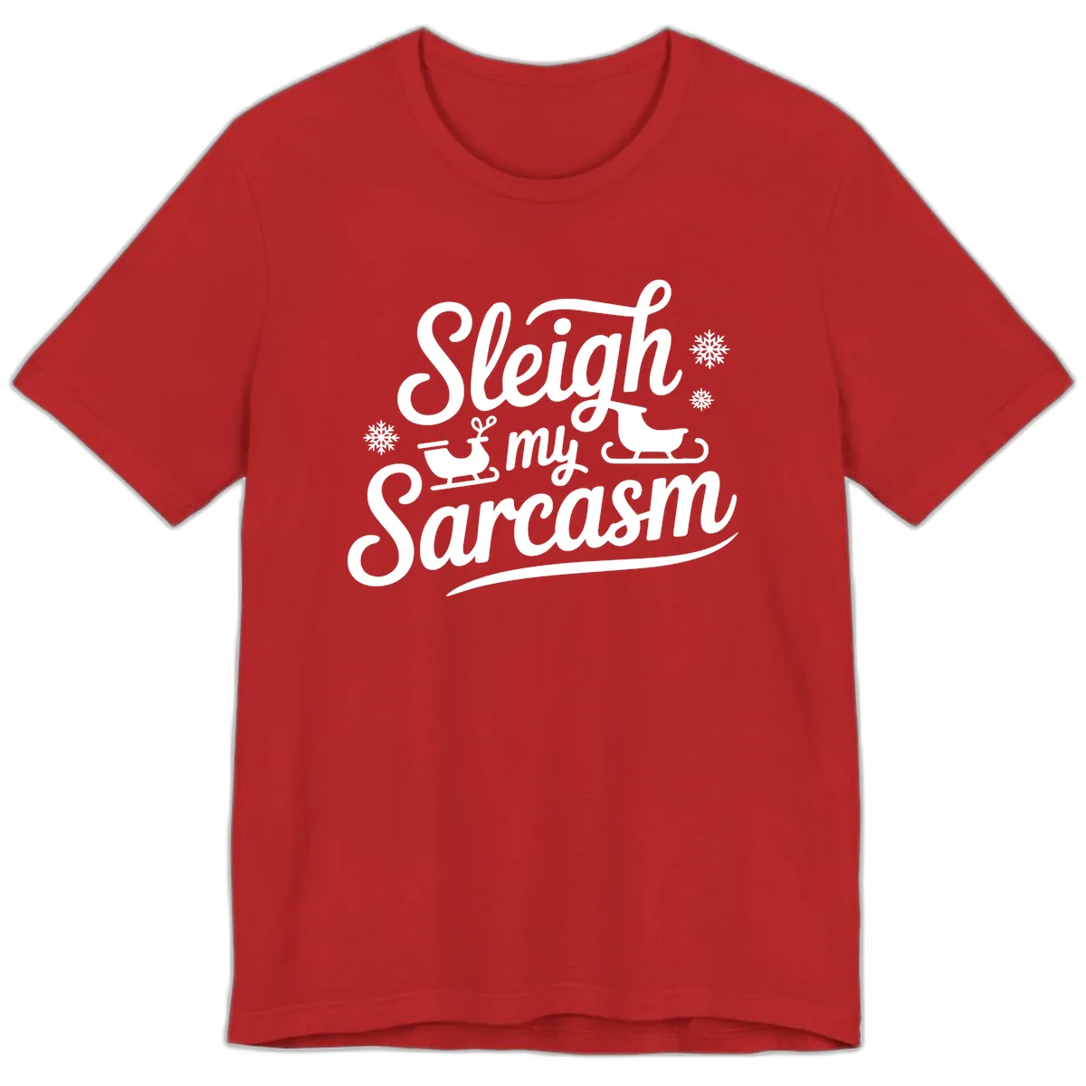 Sleigh My Sarcasm Christmas Graphic Premium T-Shirt in Red