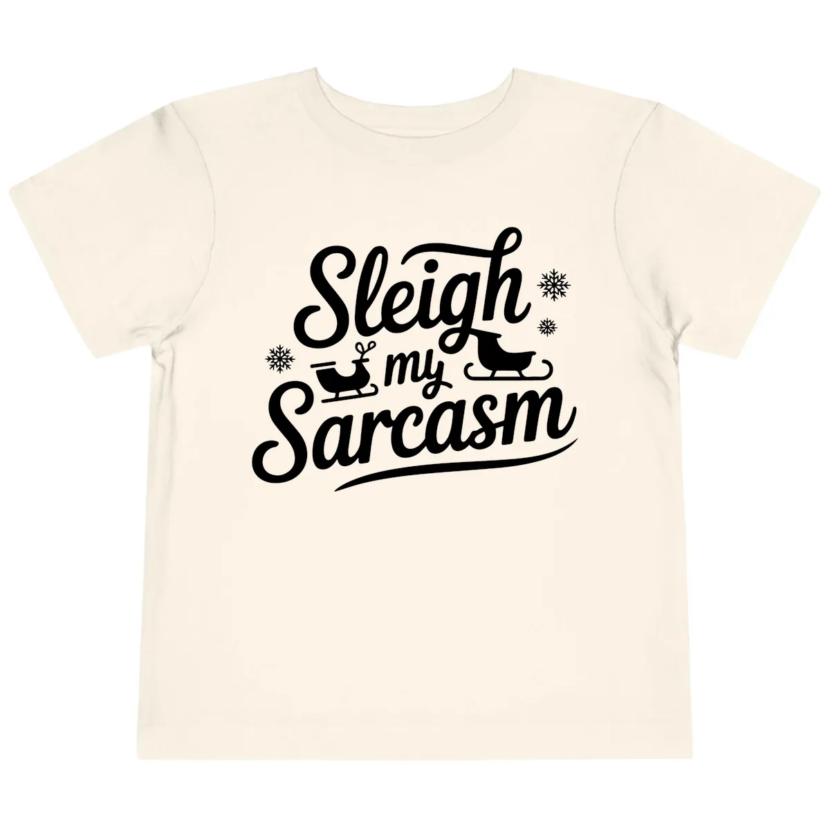Sleigh My Sarcasm Christmas Graphic Toddler T-Shirt in Natural