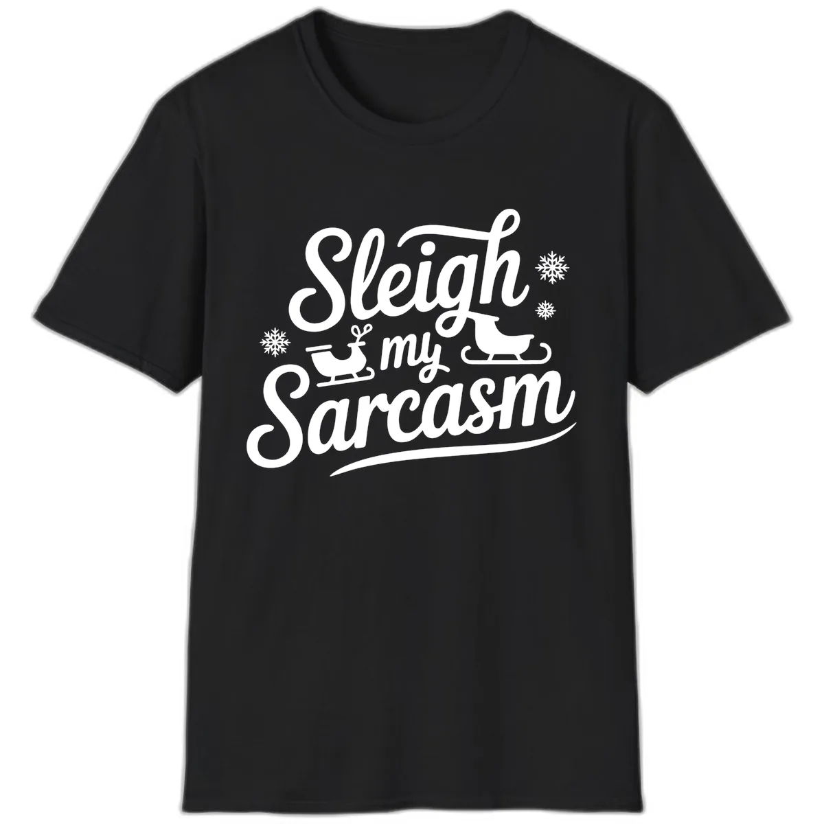Sleigh My Sarcasm Christmas Graphic T-Shirt in Black