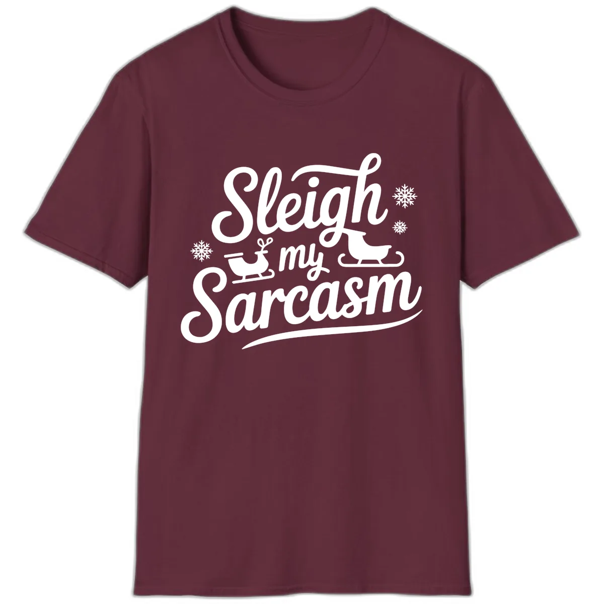 Sleigh My Sarcasm Christmas Graphic T-Shirt in Maroon
