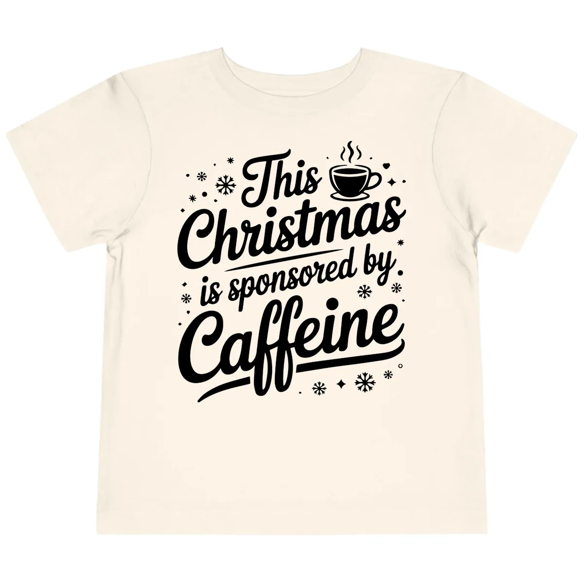 Christmas Caffeine Sponsored Design Toddler T-Shirt in Natural