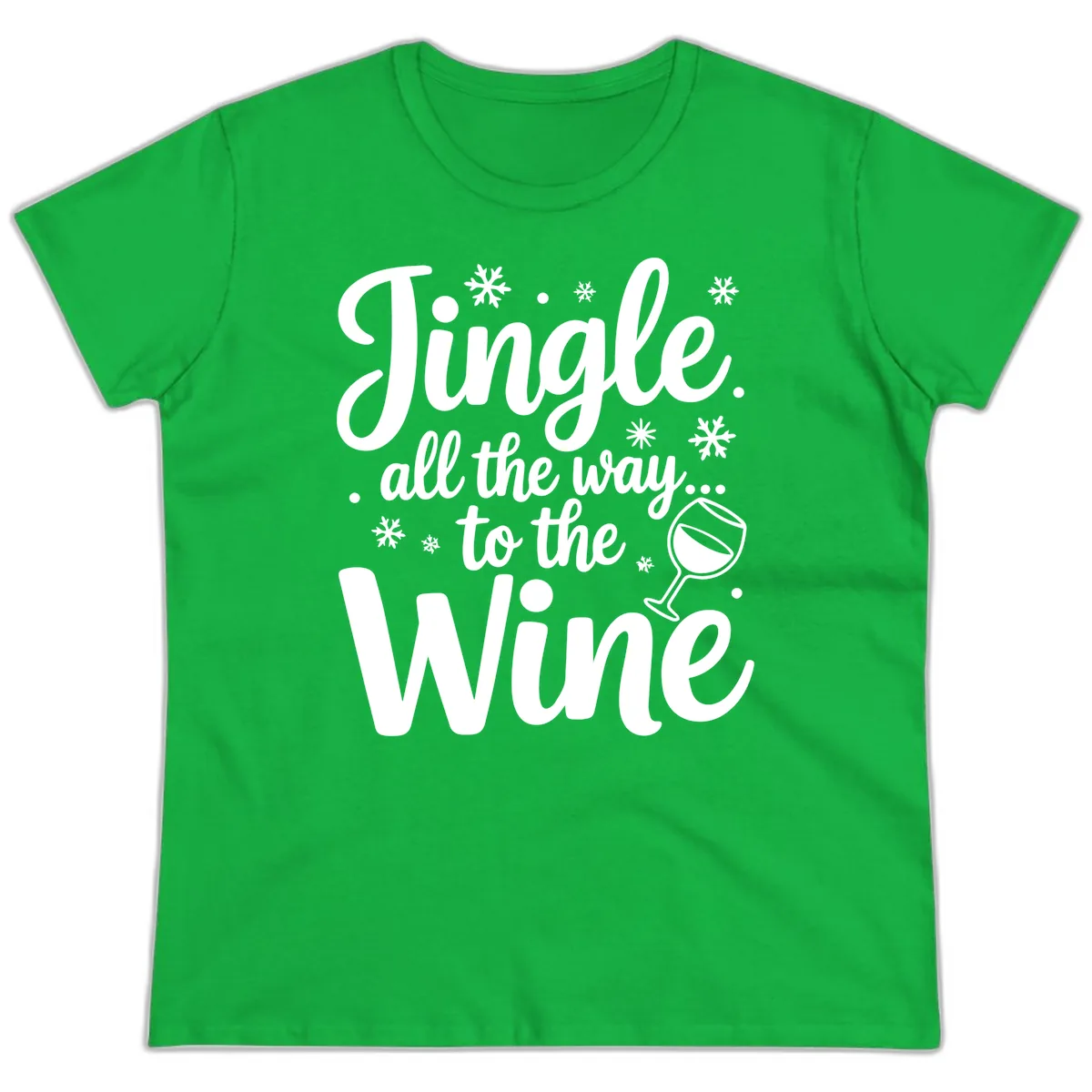 Jingle All The Way To The Wine Ladies Tee in Irish Green
