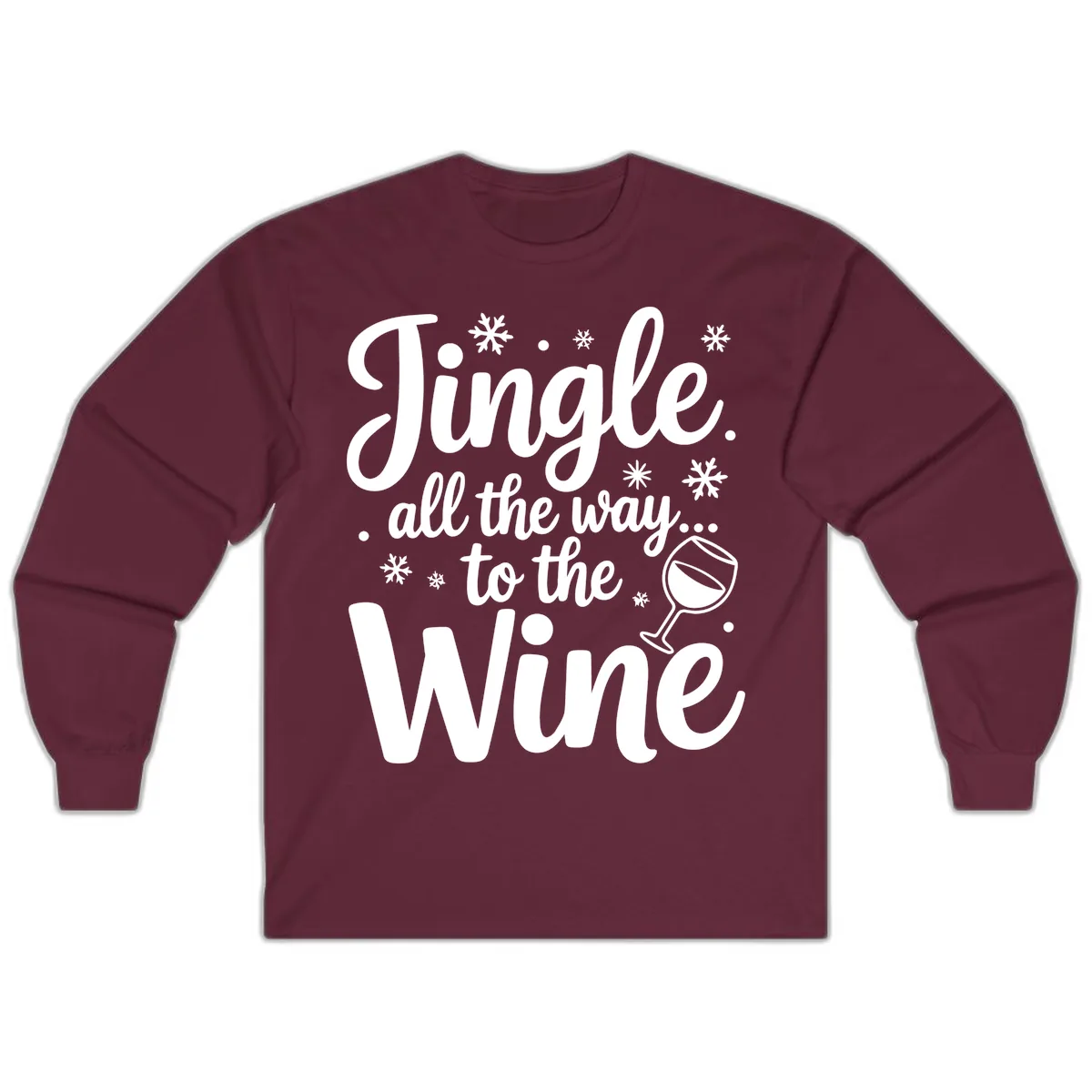 Jingle All The Way To The Wine Long Sleeve in Maroon