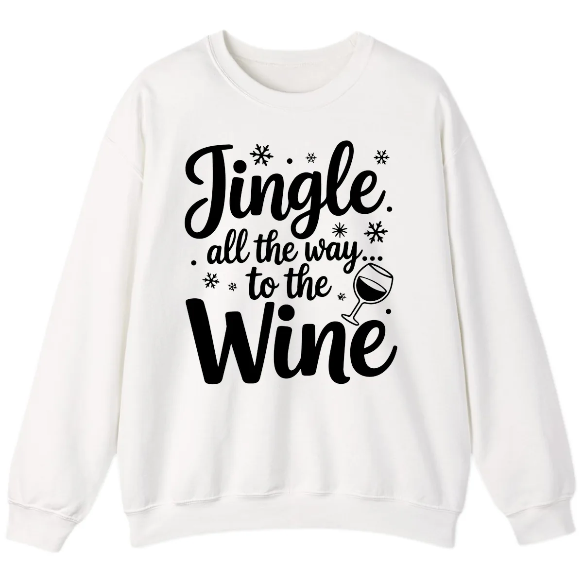 Jingle All The Way To The Wine Sweatshirt in White