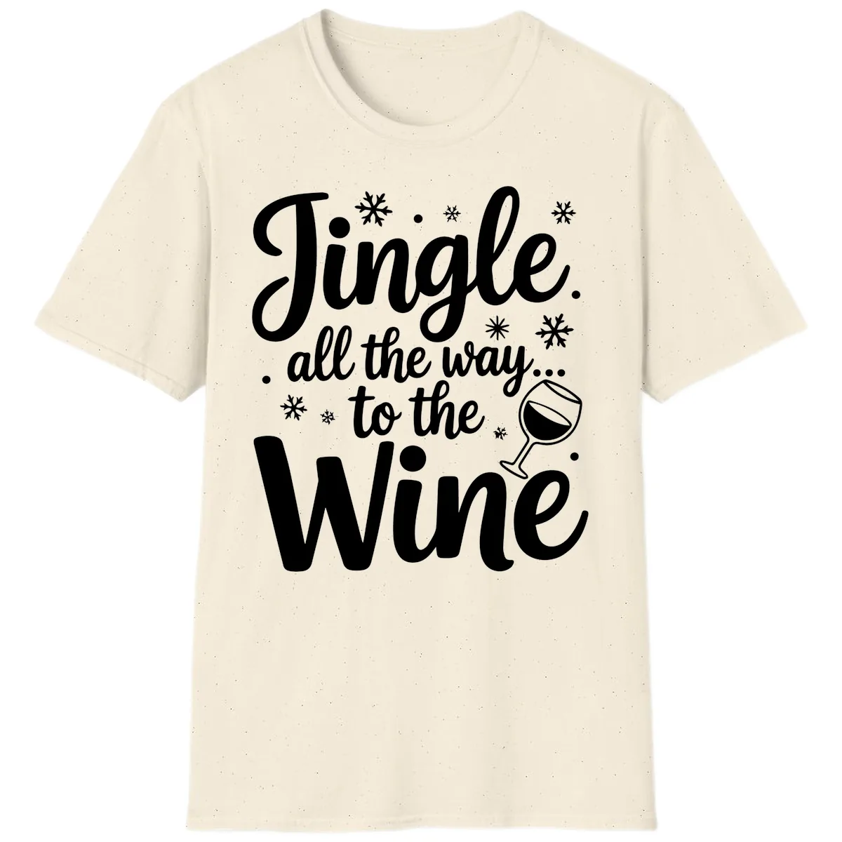 Jingle All The Way To The Wine T-Shirt in Natural