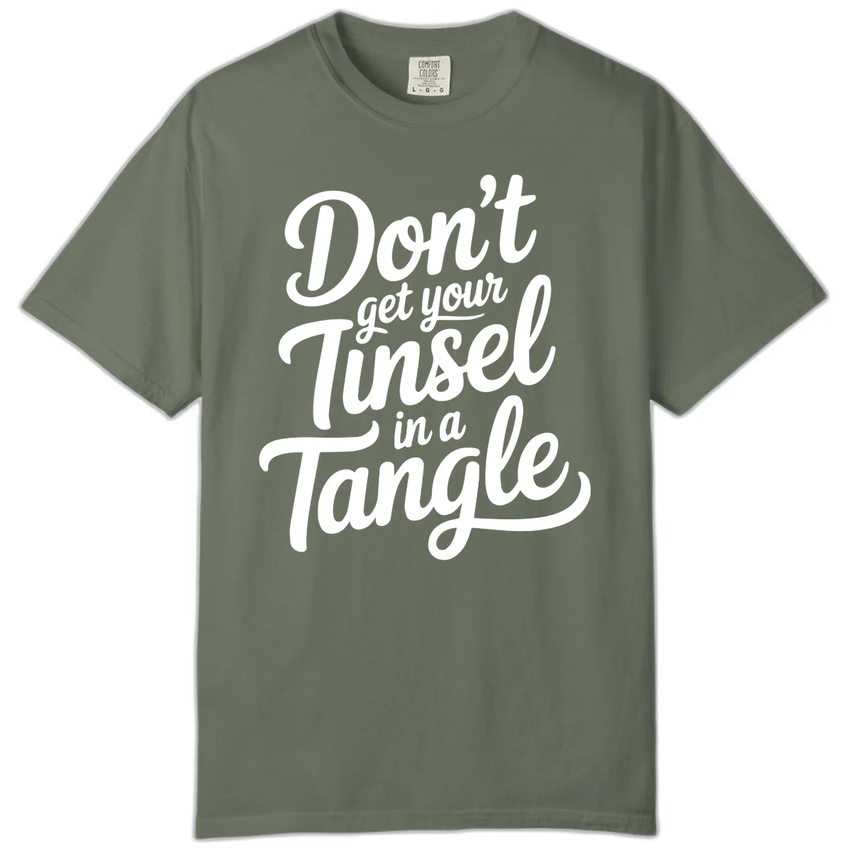 Don't Get Your Tinsel in a Tangle Comfort Color in Moss