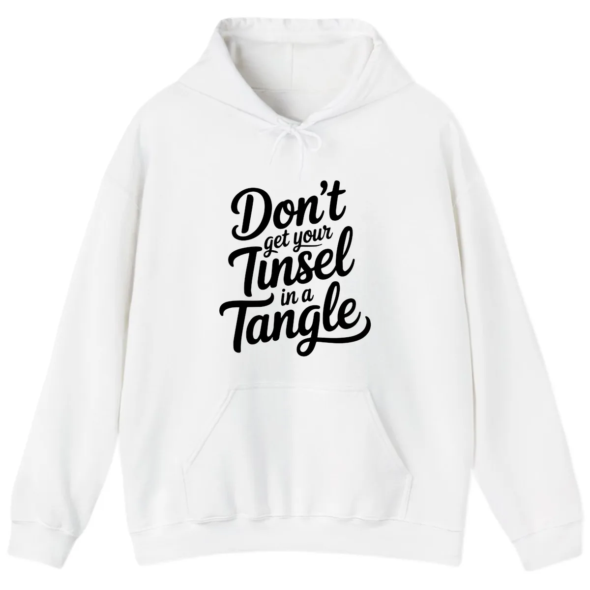 Don't Get Your Tinsel in a Tangle Hoodie in White