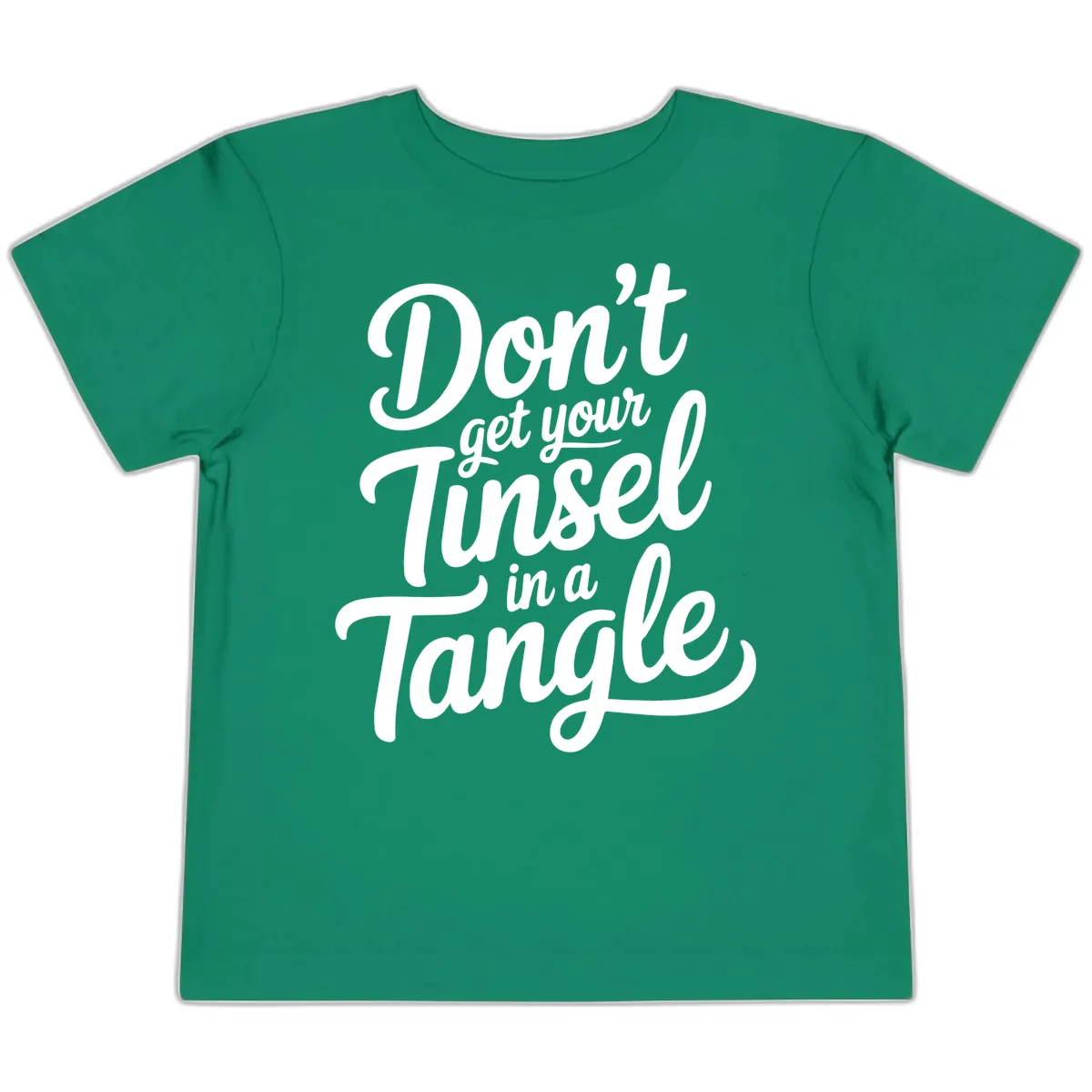Don't Get Your Tinsel in a Tangle Toddler T-Shirt in Kelly