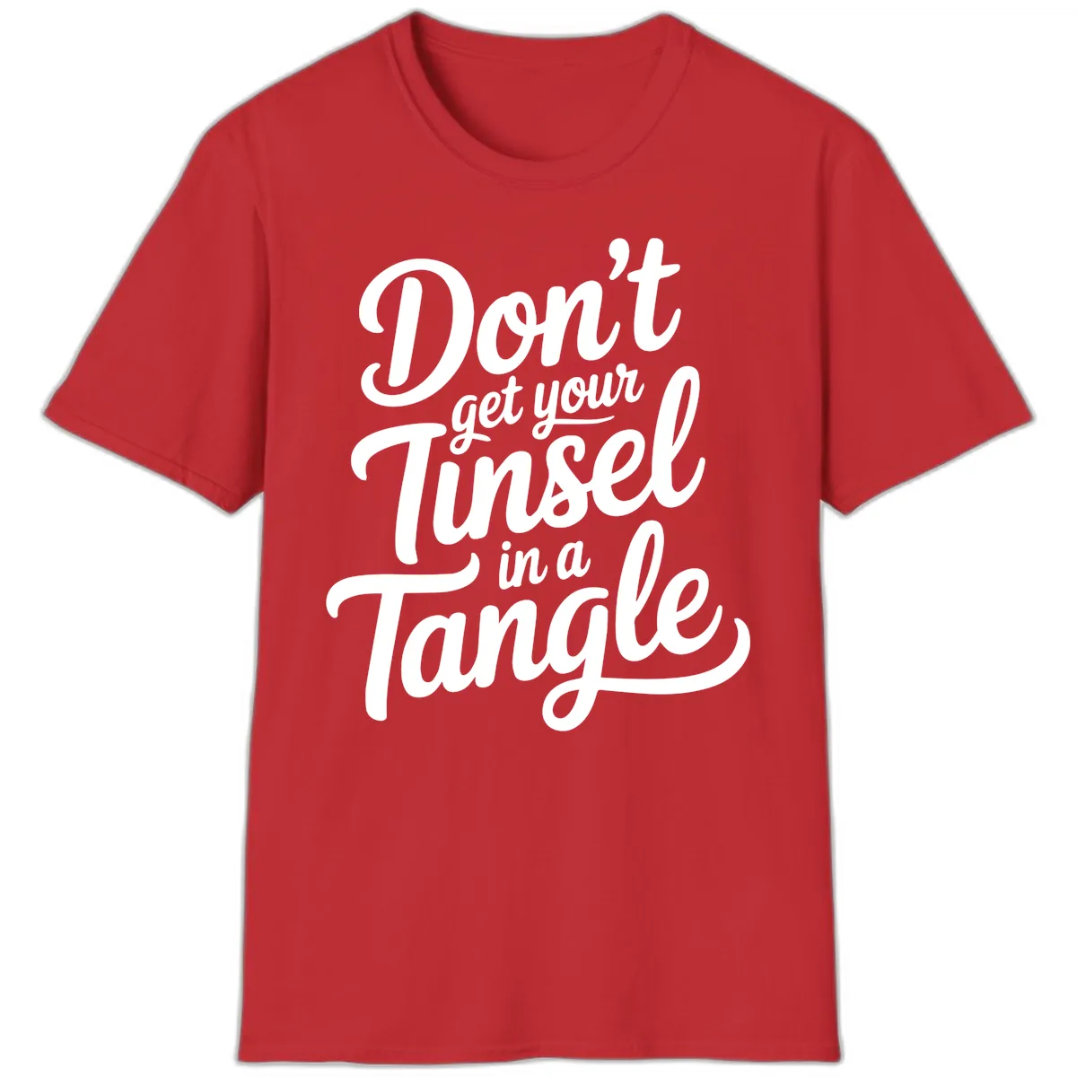 Don't Get Your Tinsel in a Tangle T-Shirt in Red