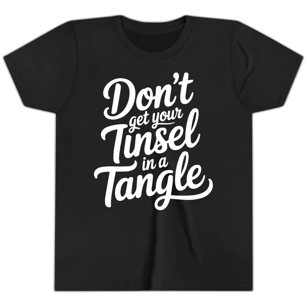 Don't Get Your Tinsel in a Tangle Youth T-Shirt in Black