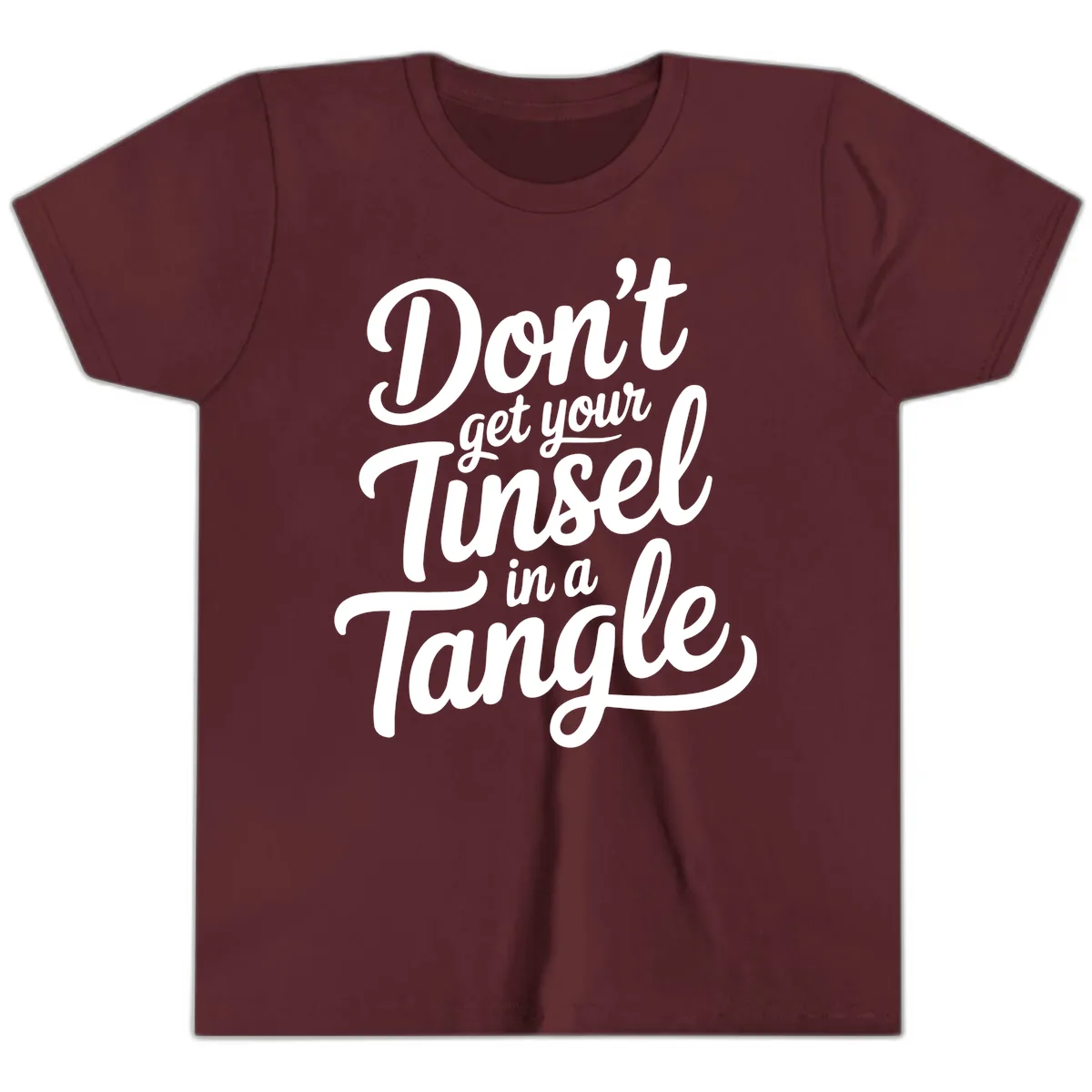 Don't Get Your Tinsel in a Tangle Youth T-Shirt in Maroon