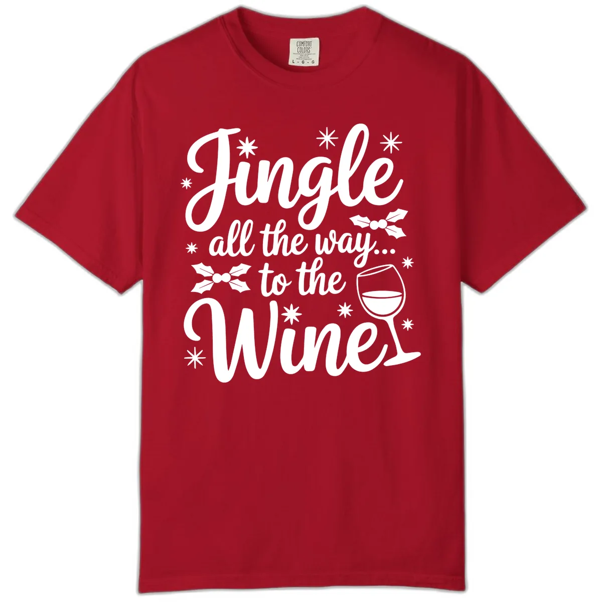 Jingle All The Way To The Wines Comfort Color in Red