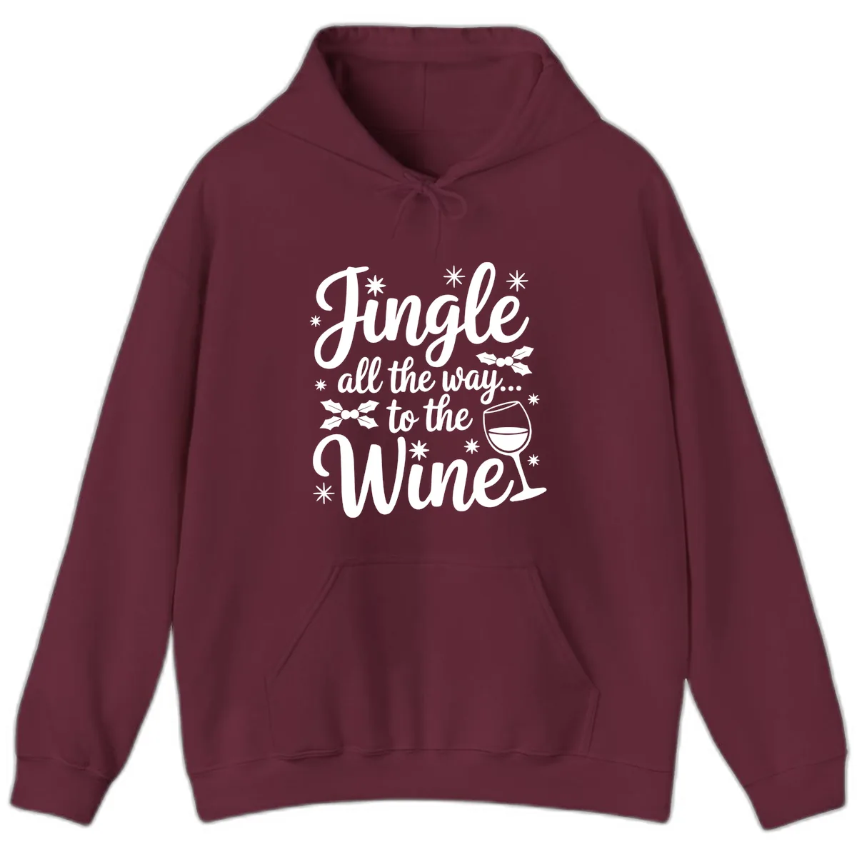 Jingle All The Way To The Wines Hoodie in Maroon