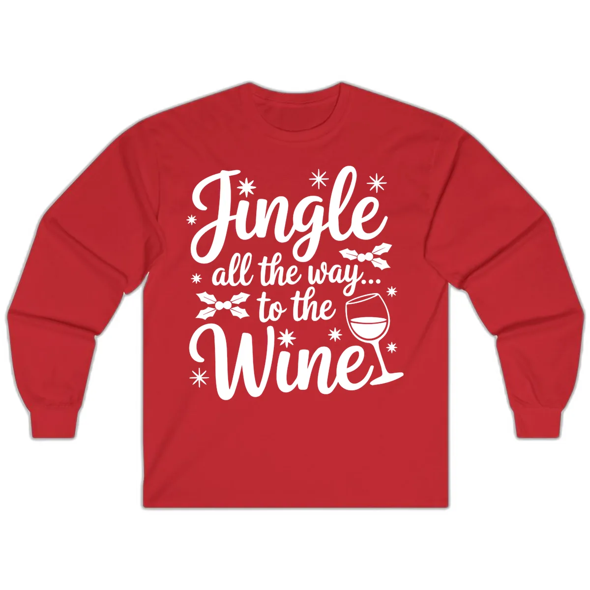Jingle All The Way To The Wines Long Sleeve in Red