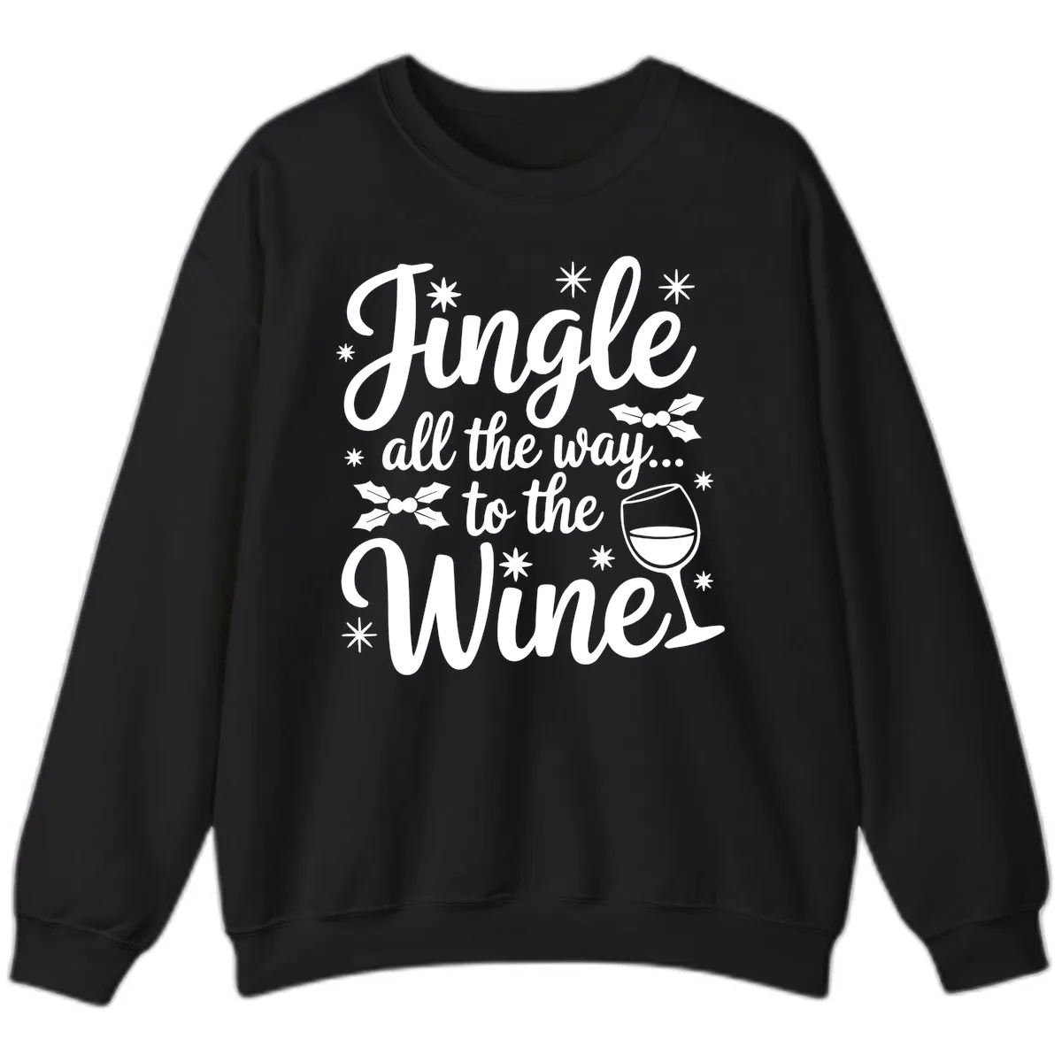 Jingle All The Way To The Wines Sweatshirt in Black