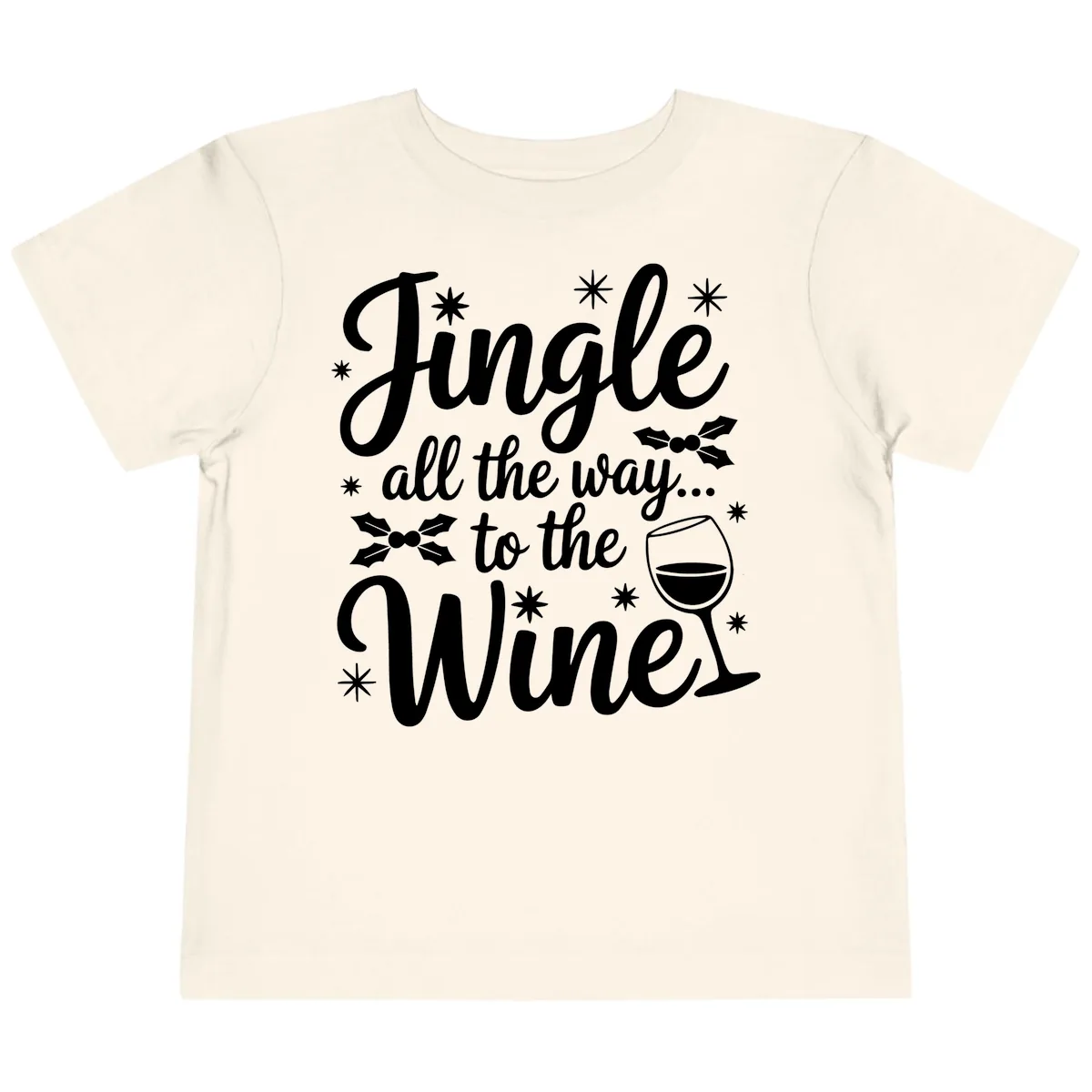 Jingle All The Way To The Wines Toddler T-Shirt in Natural