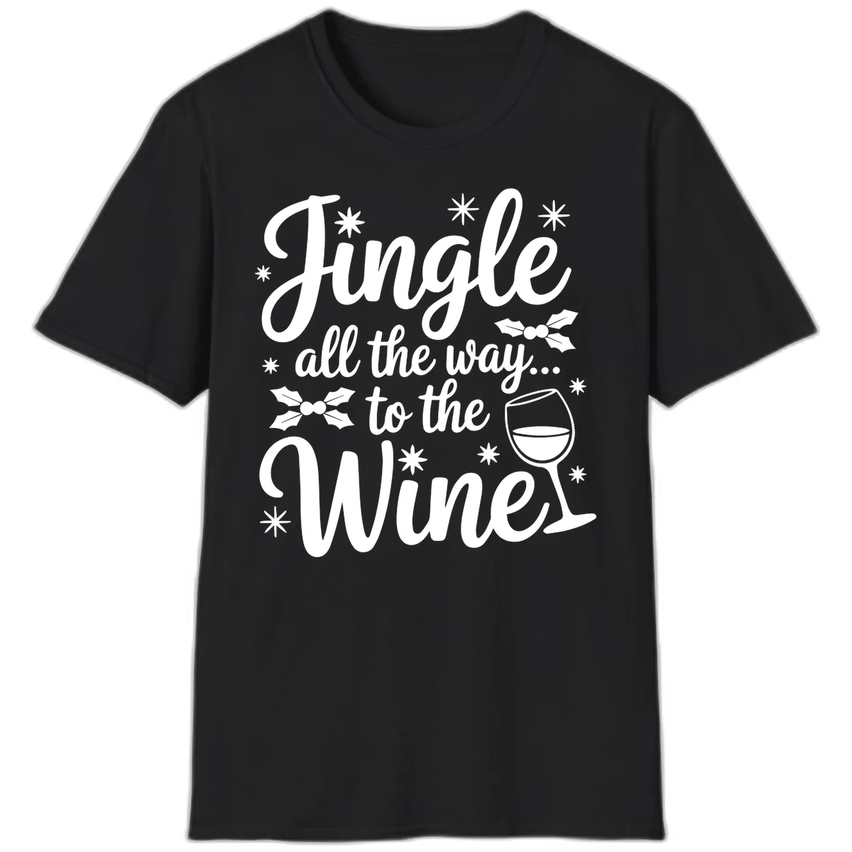 Jingle All The Way To The Wines T-Shirt in Black