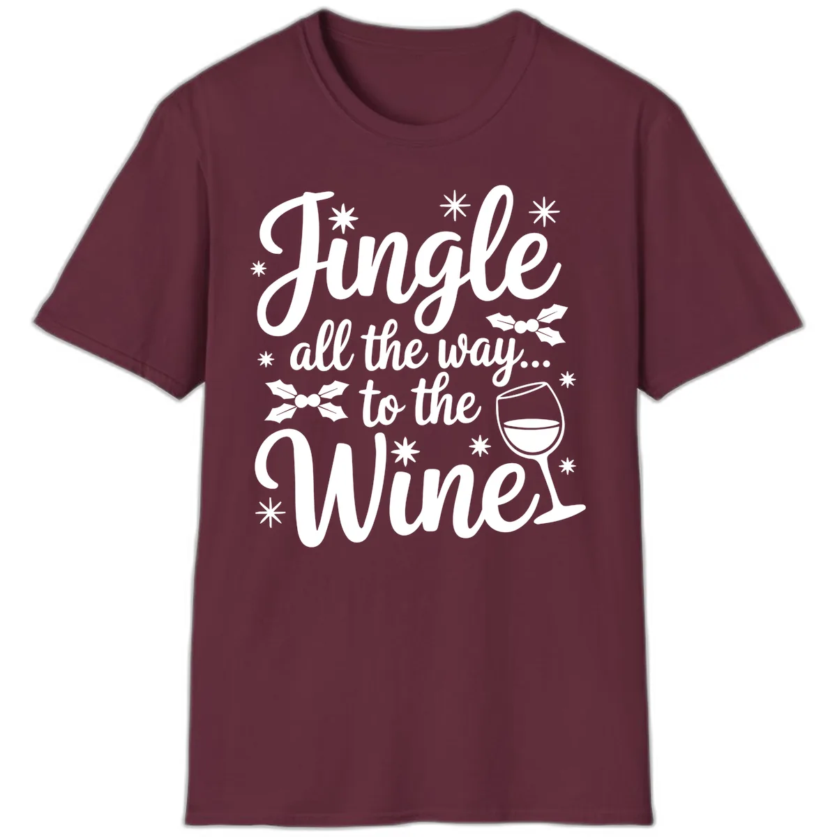 Jingle All The Way To The Wines T-Shirt in Maroon