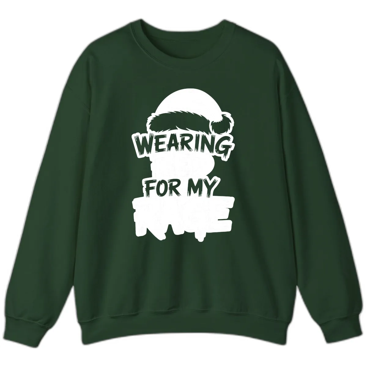 Wearing Red For My Rage Sweatshirt in Forest Green