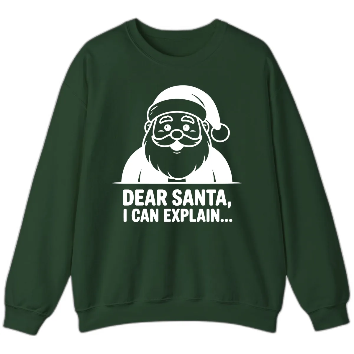 Dear Santa I Can Explain Sweatshirt in Forest Green