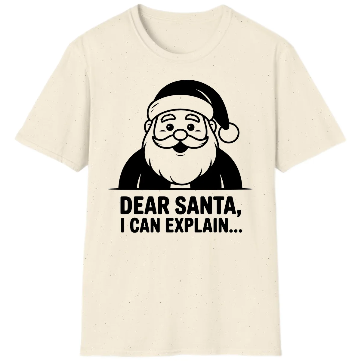 Dear Santa I Can Explain T-Shirt in Natural