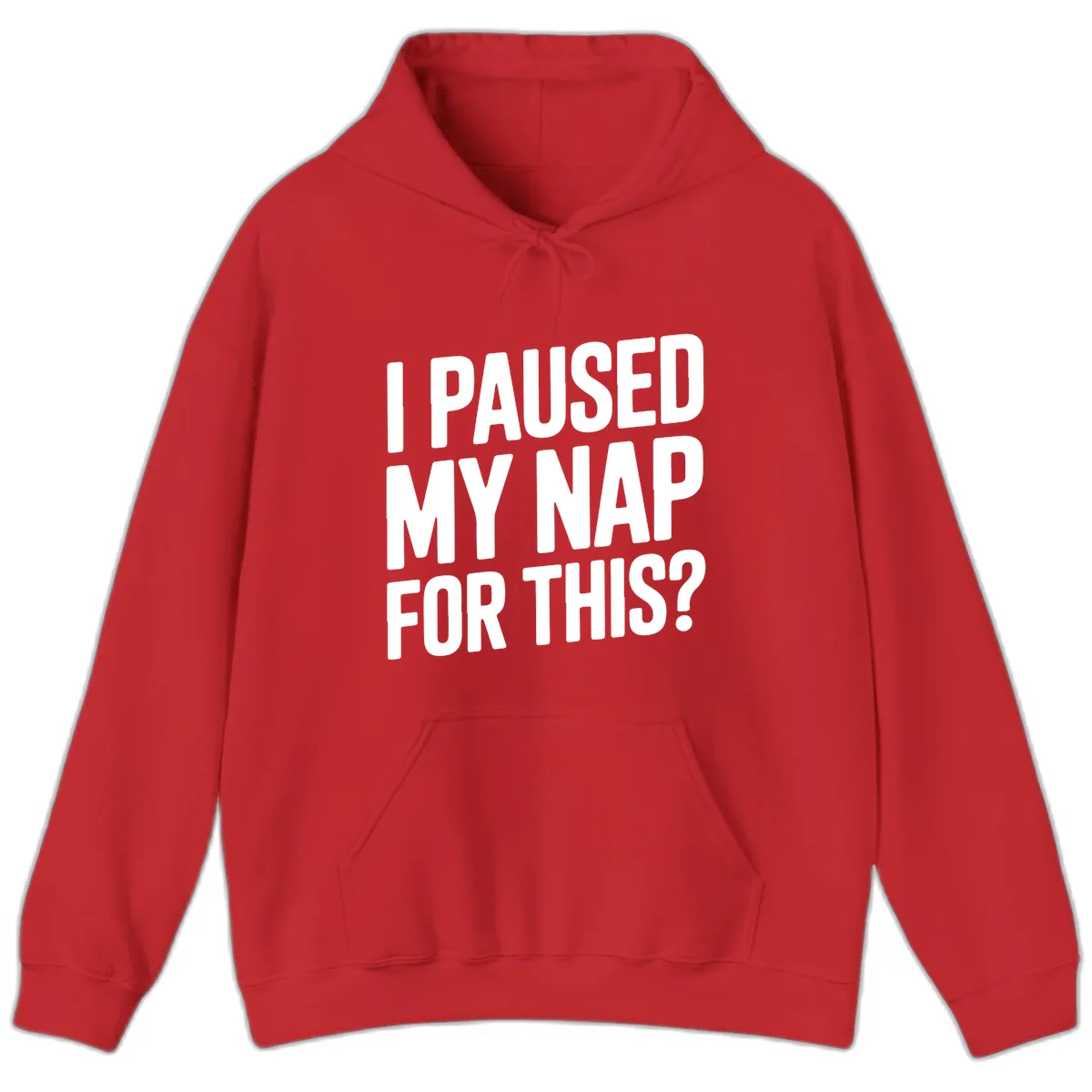I Paused My Nap For This Quote Hoodie in Red