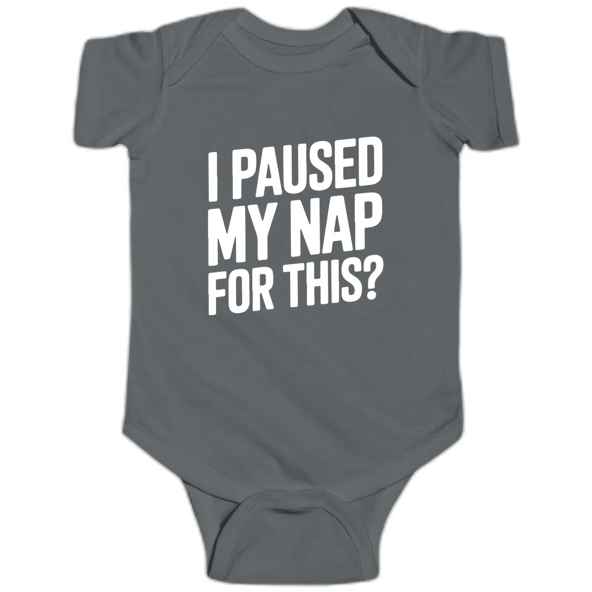 I Paused My Nap For This Quote Baby Onesie in Charcoal