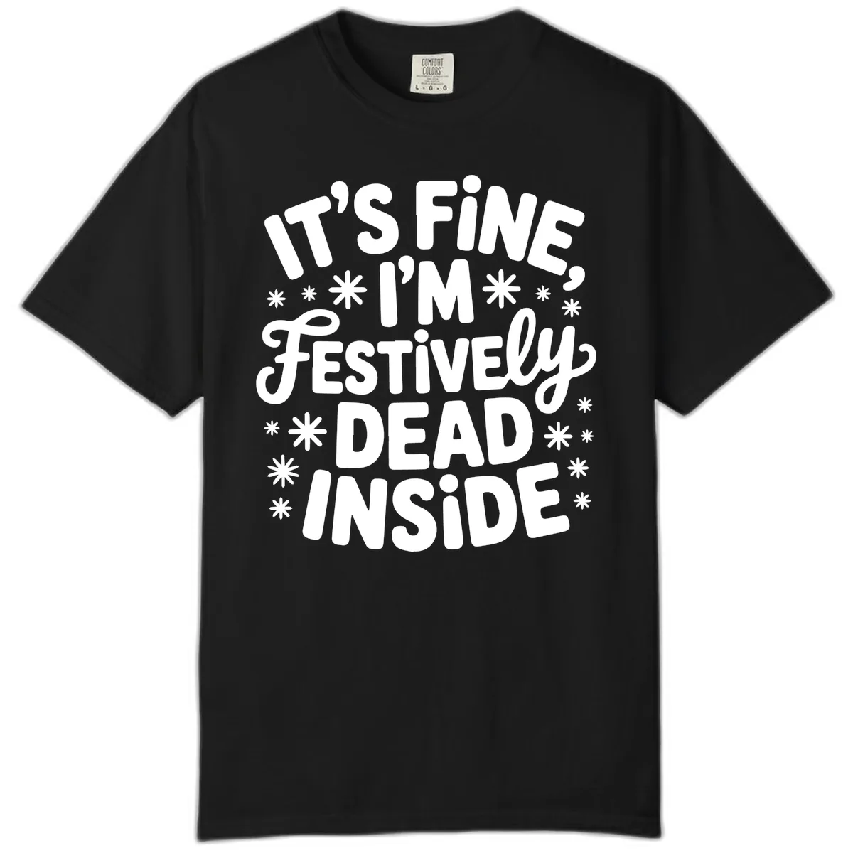 It's Fine I'm Festively Dead Inside Comfort Color in Black