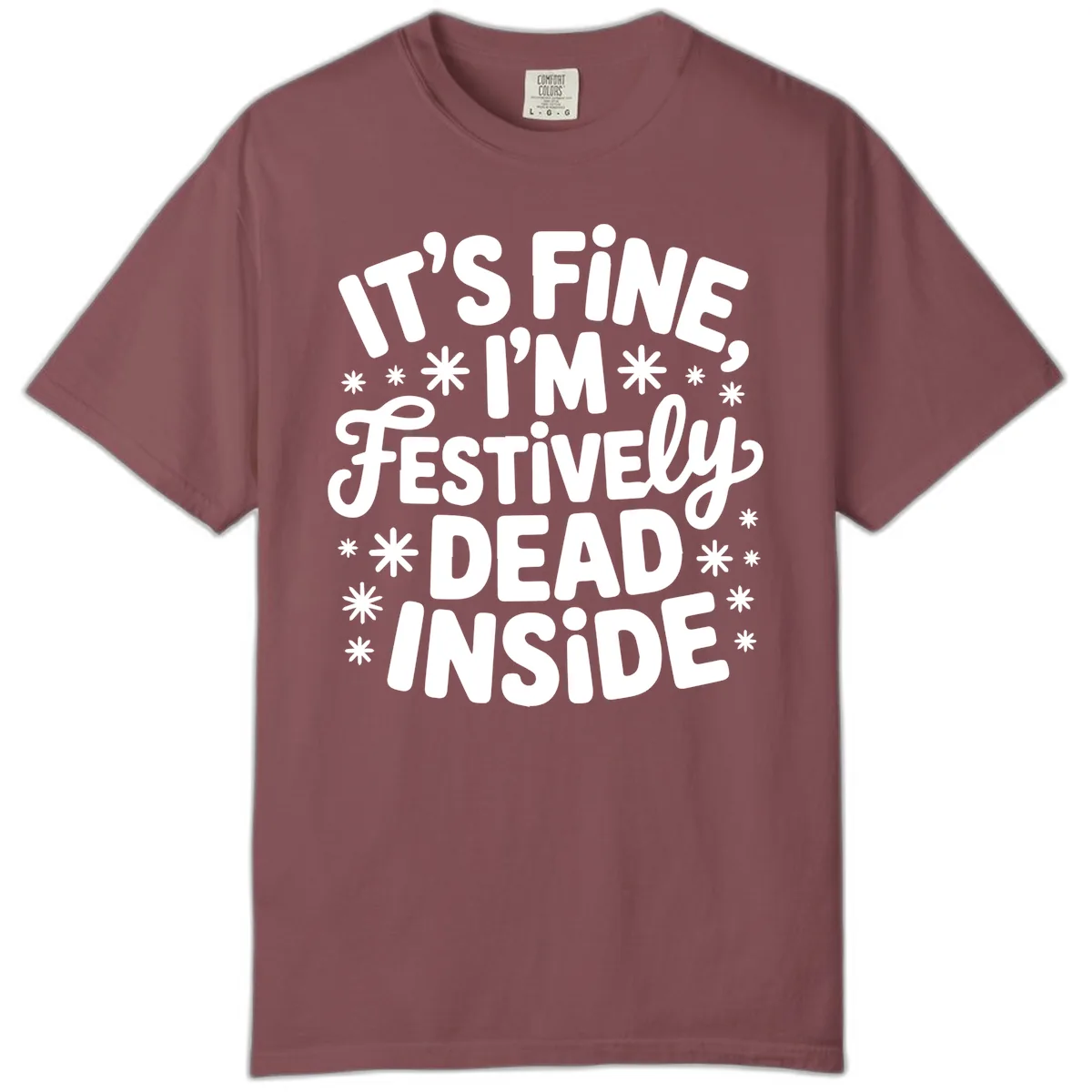 It's Fine I'm Festively Dead Inside Comfort Color in Brick