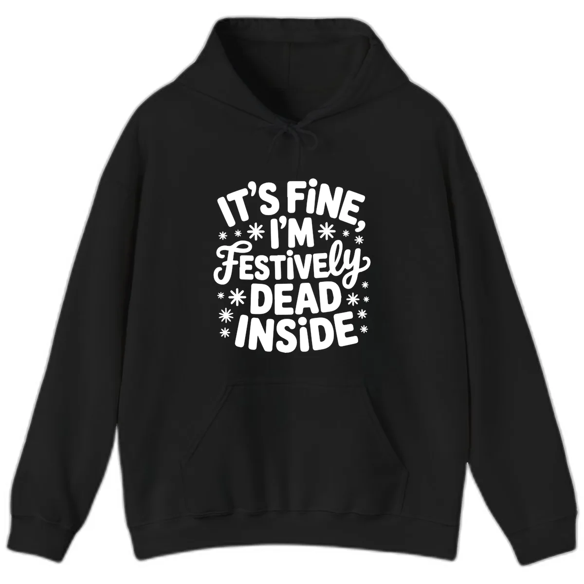 It's Fine I'm Festively Dead Inside Hoodie in Black