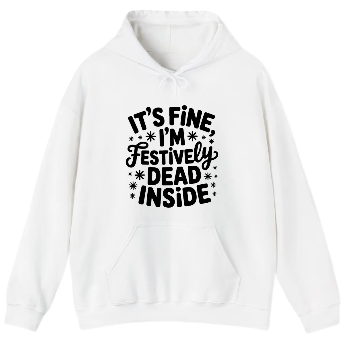 It's Fine I'm Festively Dead Inside Hoodie in White