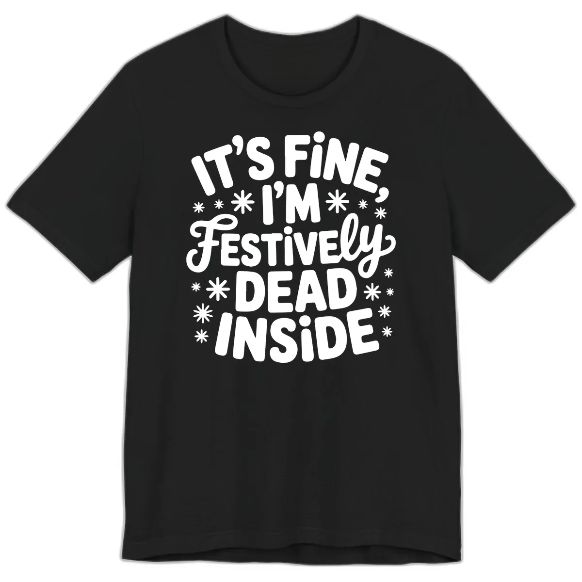It's Fine I'm Festively Dead Inside Premium T-Shirt in Black
