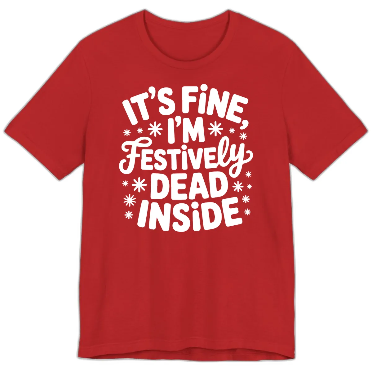 It's Fine I'm Festively Dead Inside Premium T-Shirt in Red