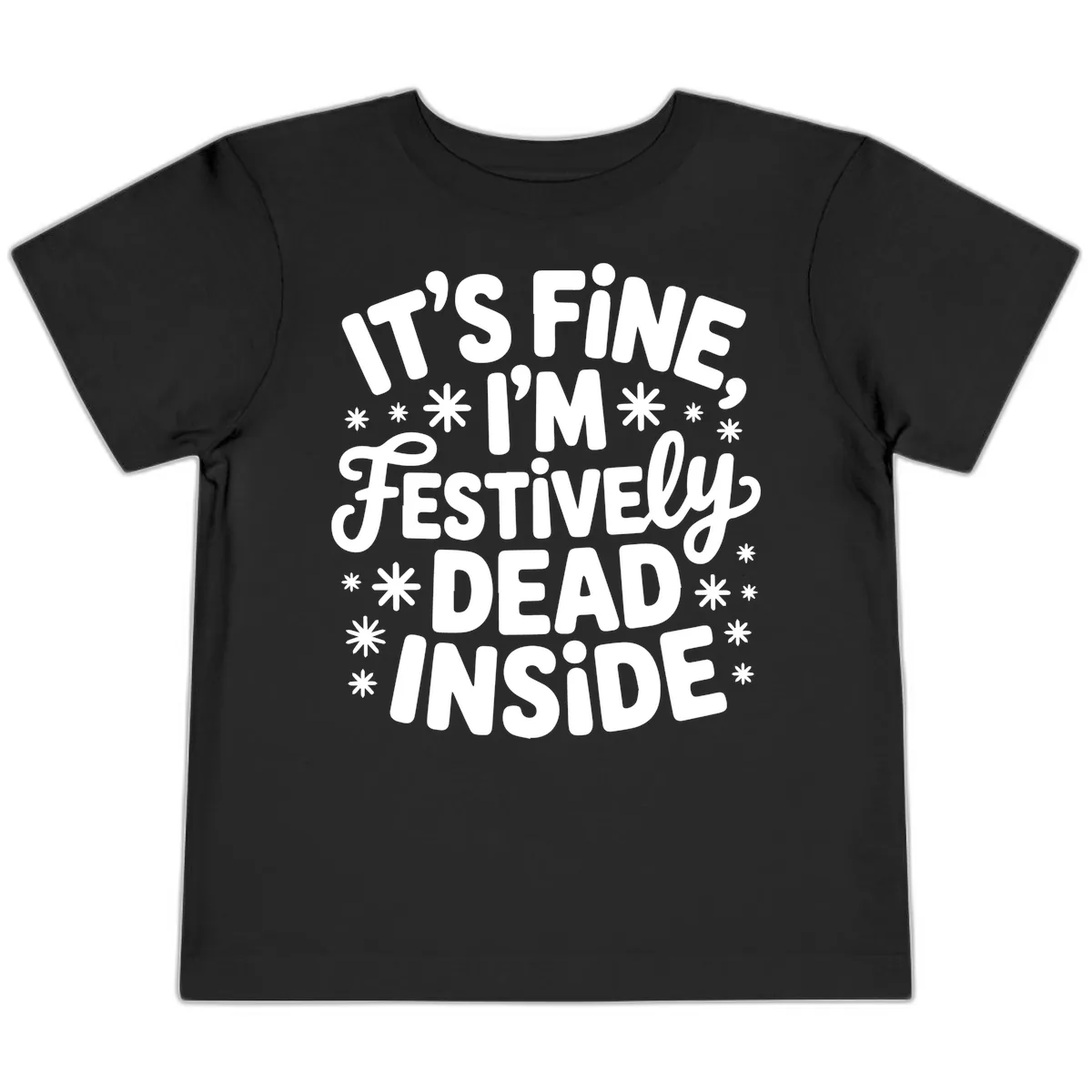It's Fine I'm Festively Dead Inside Toddler T-Shirt in Black
