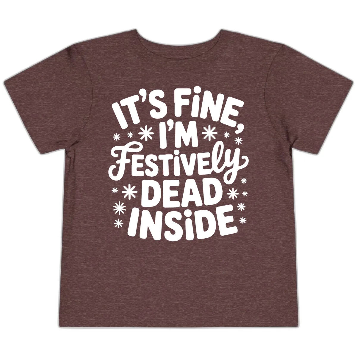 It's Fine I'm Festively Dead Inside Toddler T-Shirt in Heather Maroon