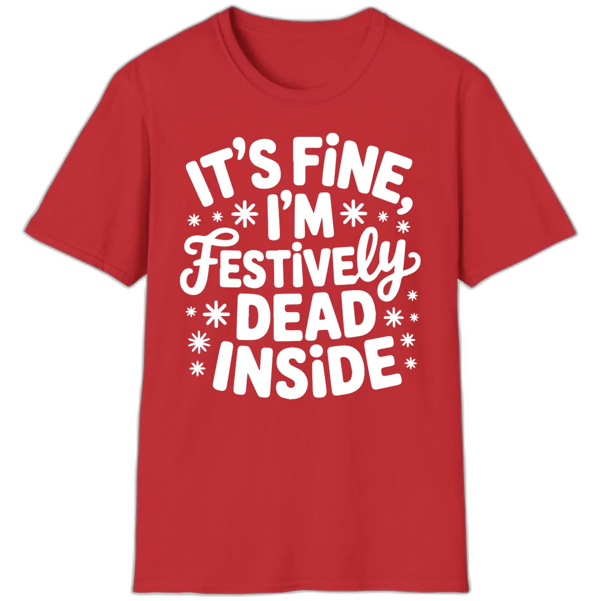 It's Fine I'm Festively Dead Inside T-Shirt in Red