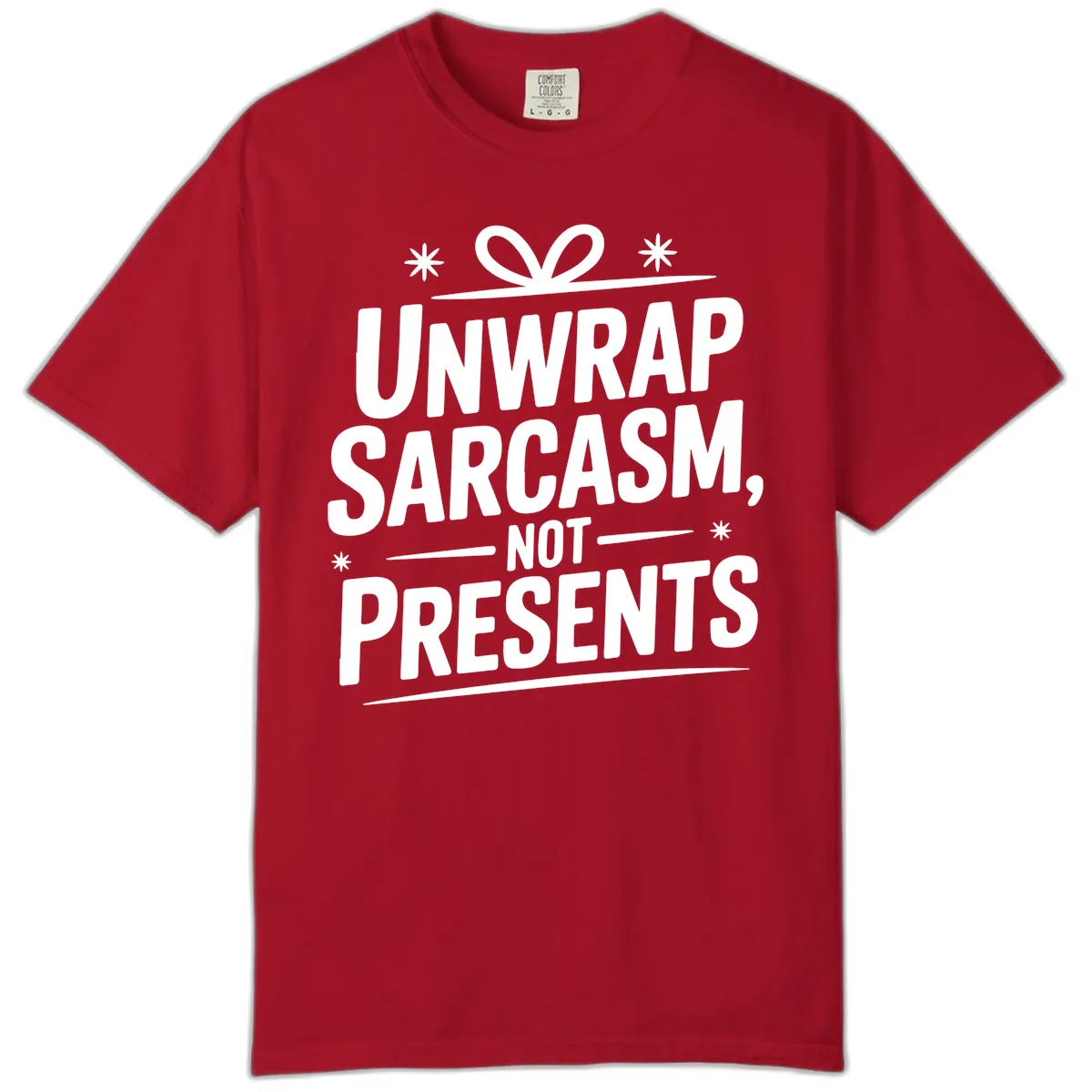 Unwrap Sarcasm Not Presents Comfort Color in Red