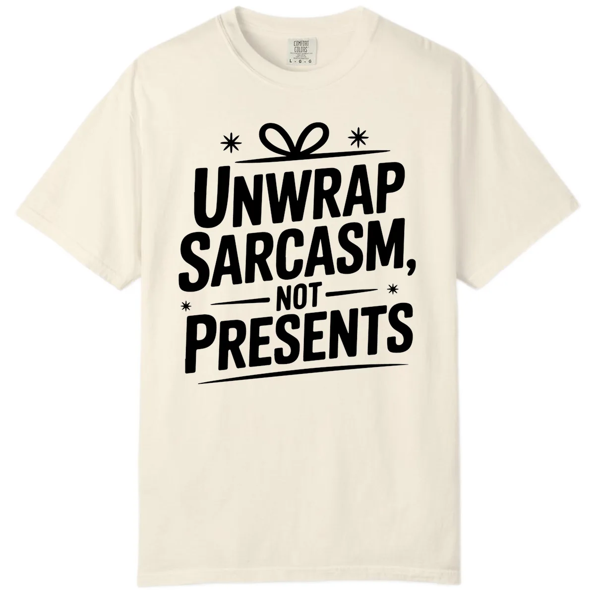 Unwrap Sarcasm Not Presents Comfort Color in Ivory