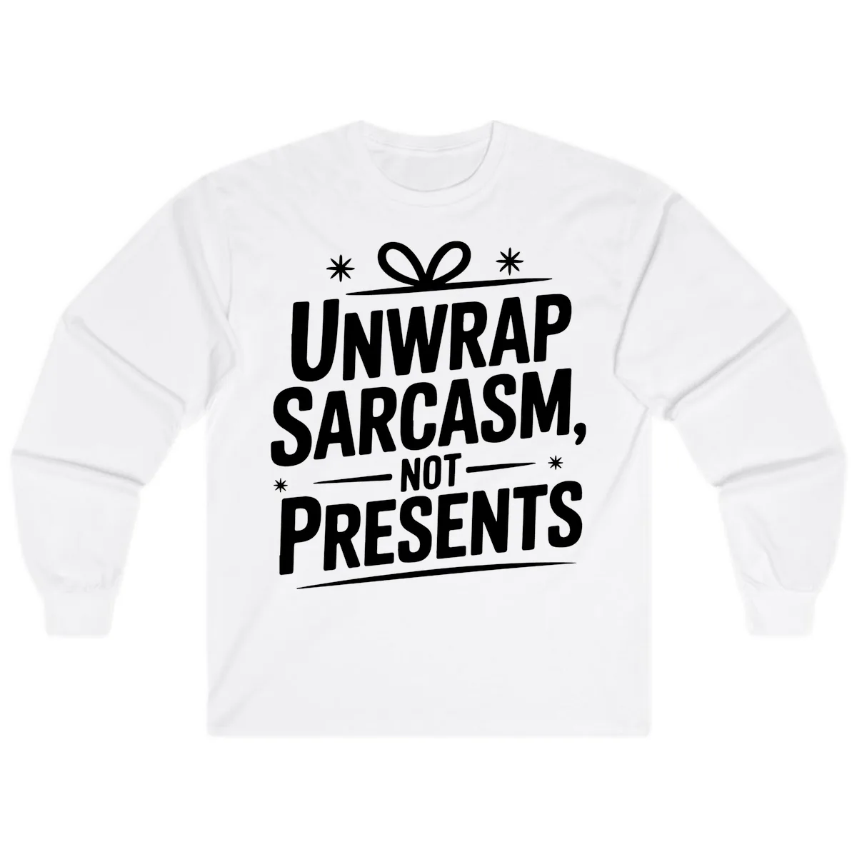 Unwrap Sarcasm Not Presents Long Sleeve in White