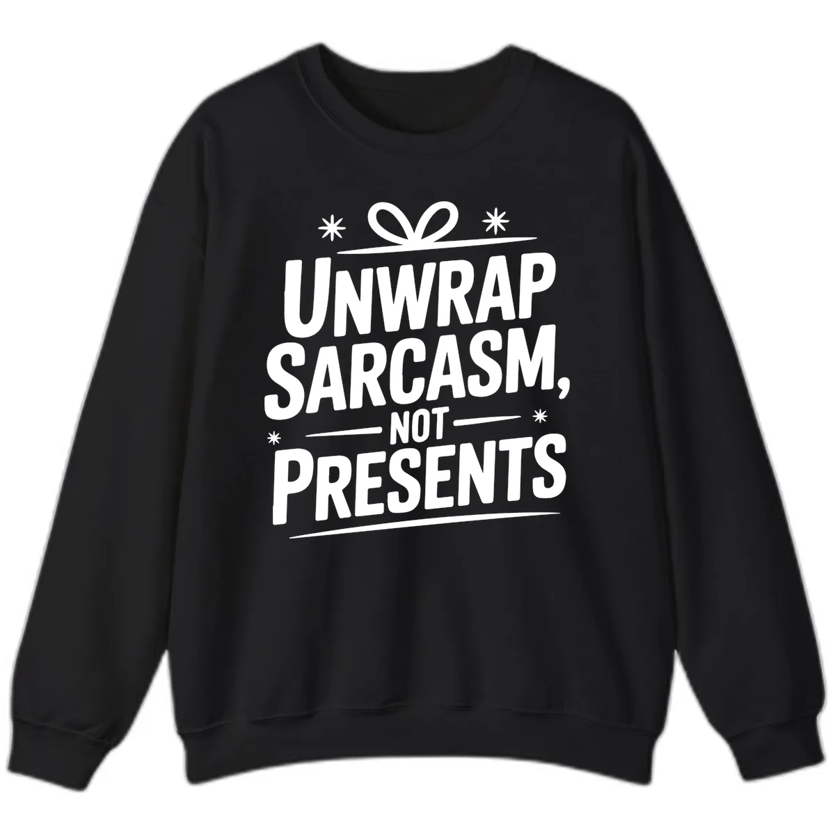 Unwrap Sarcasm Not Presents Sweatshirt in Black