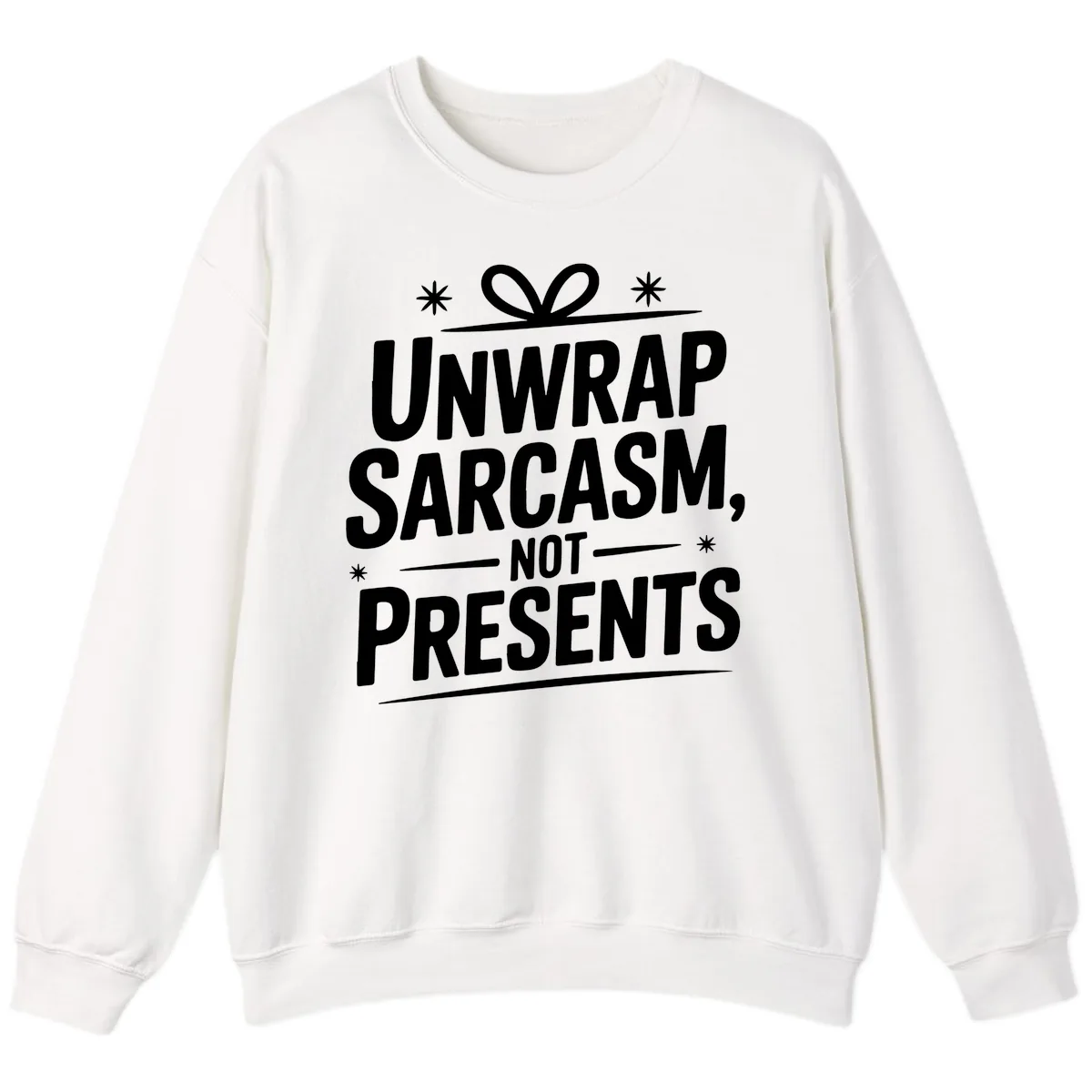 Unwrap Sarcasm Not Presents Sweatshirt in White