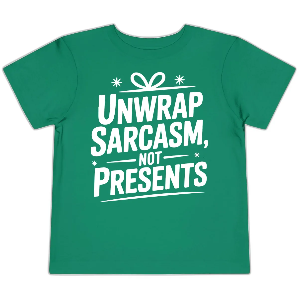 Unwrap Sarcasm Not Presents Toddler T-Shirt in Kelly