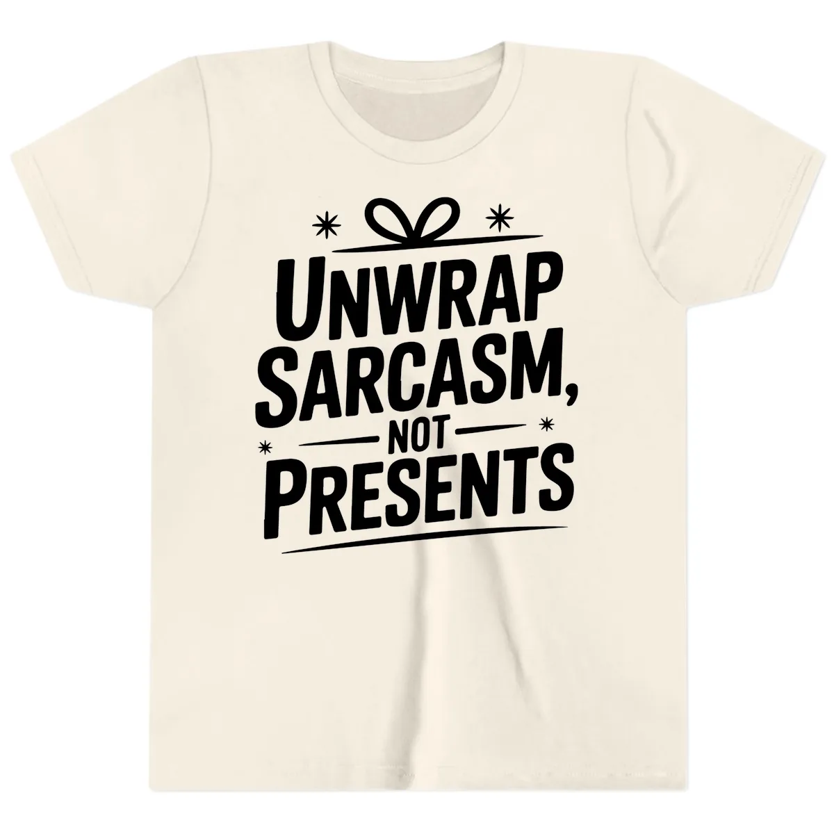 Unwrap Sarcasm Not Presents Youth T-Shirt in Natural