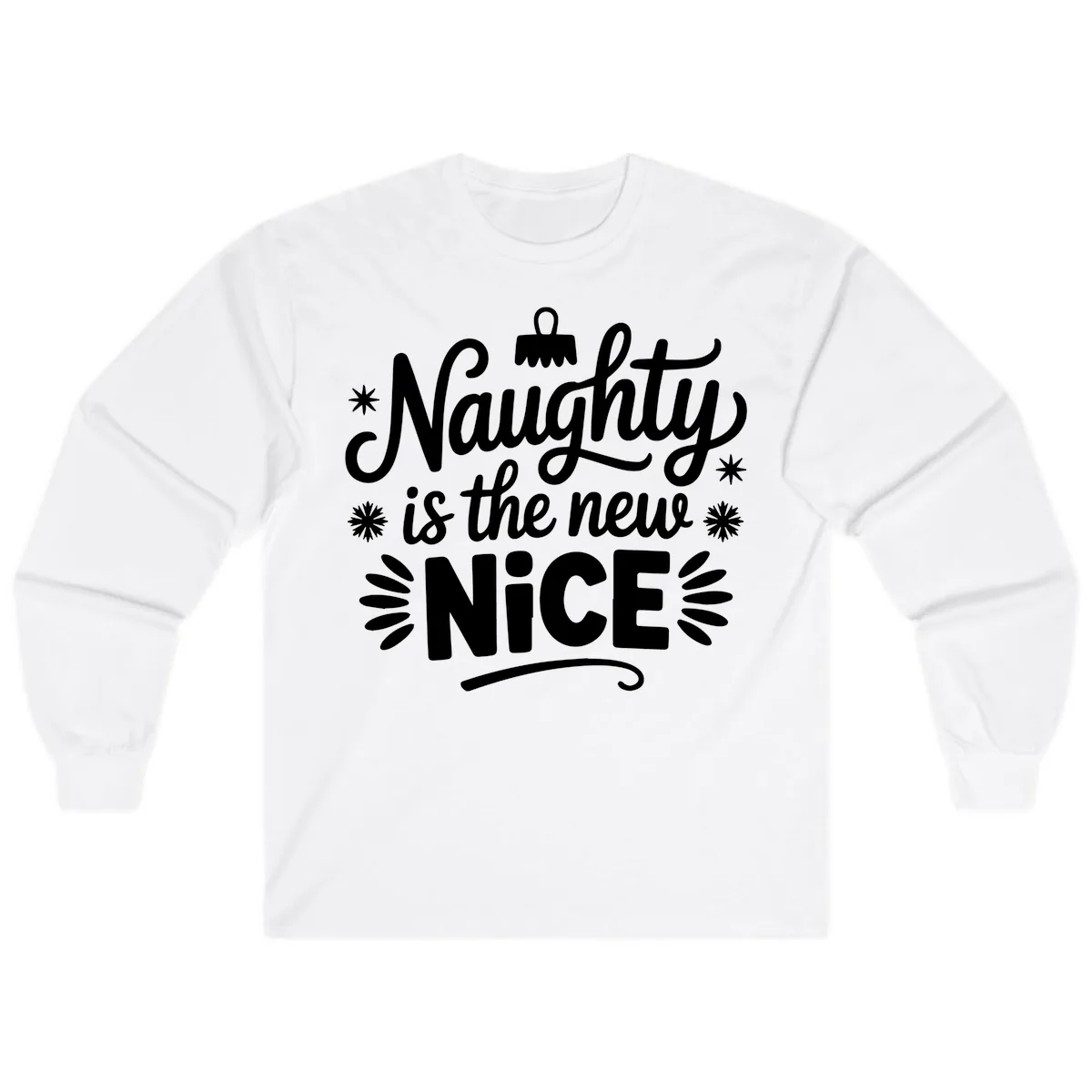 Naughty Is The New Nice Christmas Design Long Sleeve in White