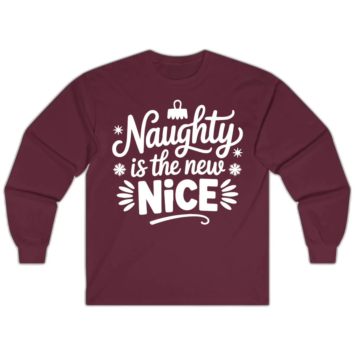 Naughty Is The New Nice Christmas Design Long Sleeve in Maroon
