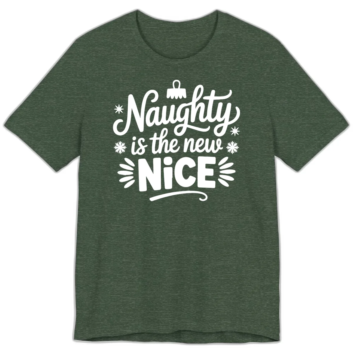 Naughty Is The New Nice Christmas Design Premium T-Shirt in Heather Forest